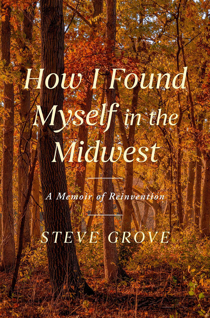 The cover of Grove's book, How I Found Myself in the Midwest.